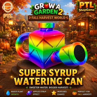 5X SUPER SYRUP WATERING CAN - Trusted | Grow a Garden 2 - Fast delivery