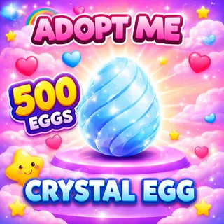 500 CRYSTAL EGG _ ADOPT ME