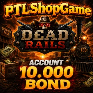Account 10.000 Bond | Dead Rails