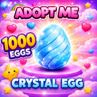 1000 CRYSTAL EGG - ADOPT ME