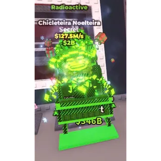 Chicleteira Noelteira Radioactive 127.5m/s