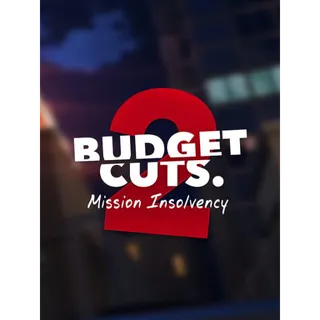 Budget Cuts 2: Mission Insolvency (VR - Virtual Reality)