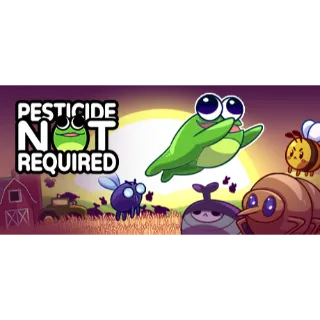 Pesticide Not Required