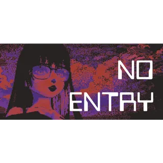 NO ENTRY