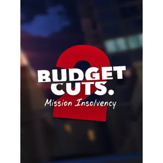 Budget Cuts 2: Mission Insolvency (VR - Virtual Reality)