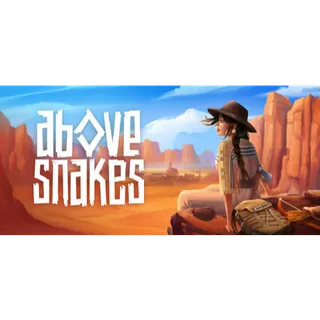 Above Snakes