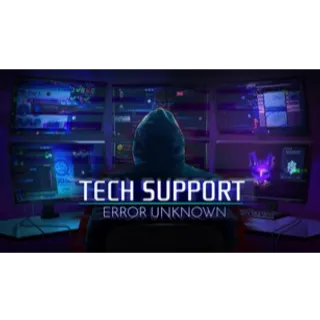 Tech Support: Error Unknown