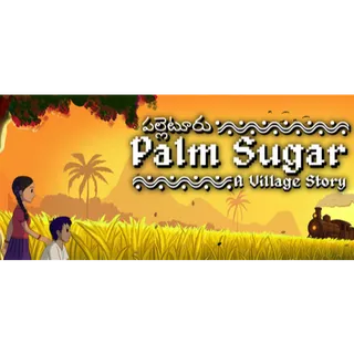 Palm Sugar: A Village Story