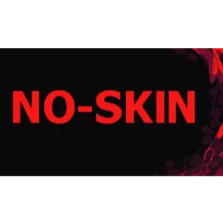 NO-SKIN