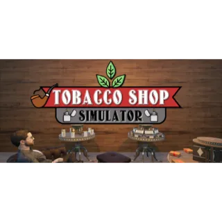 Tobacco Shop Simulator