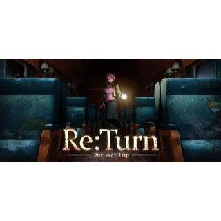 Re:Turn - One Way Trip