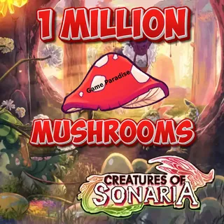 1M / 1000000 MUSHROOMS | SHROOMS | CREATURES OF SONARIA | COS