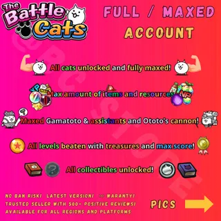 Full / maxed Battle Cats account [Android/iOS] [All regions]