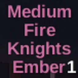 Medium Fire Knight Ember - Type Soul