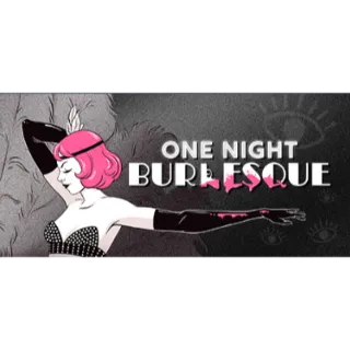  One Night: Burlesque