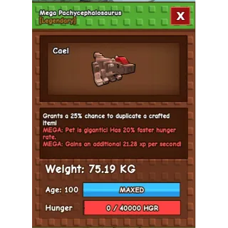 Mega semi- titanic  huge  pachy / pachycephalosaurus  ( max age - Max 25% )  75kg