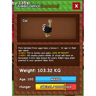 Jumbo Colossal Godly Ostrich  ( 103 kg max )