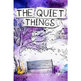 The Quiet Things