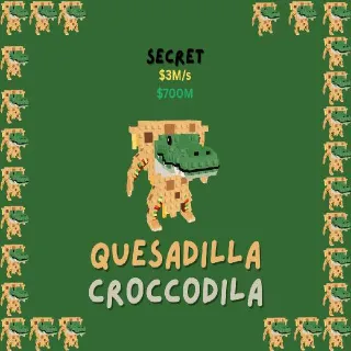 Quesadilla Crocodila STEAL A BRAINROT