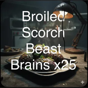 Broiled  brains x25
