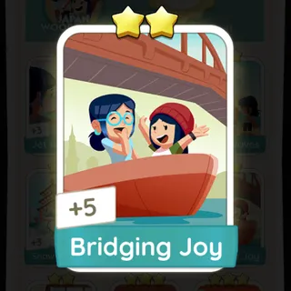 Bridging Joy Monopoly Go