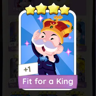 Fit for a King Monopoly Go