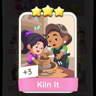 Kiln It Monopoly Go