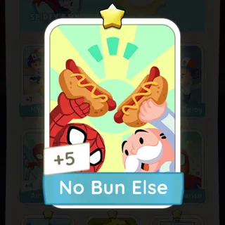 No Bun Else Monopoly Go