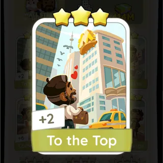 To the Top Monopoly Go