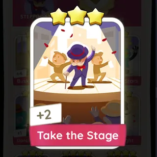 Take the Stage Monopoly Go