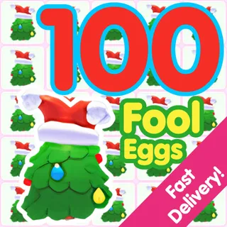 100 Fool Eggs