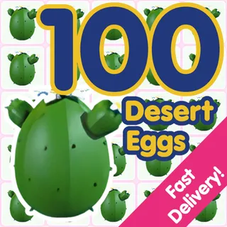 100 Desert Eggs