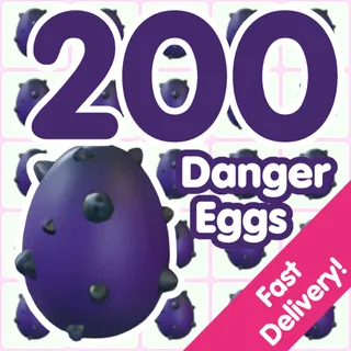200 Danger Eggs