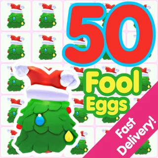 50 Fool Eggs