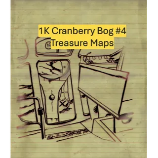 1K Cranberry Bog #4 Treasure Maps
