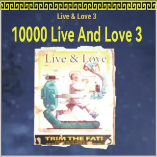 10000 Live And Love 3