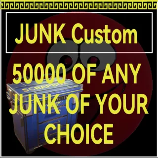 50K JUNK SCRAP (YOUR CHOOSE)