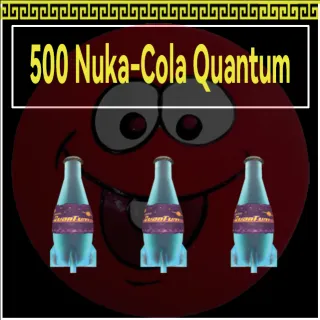 500 Nuka-Cola Quantum