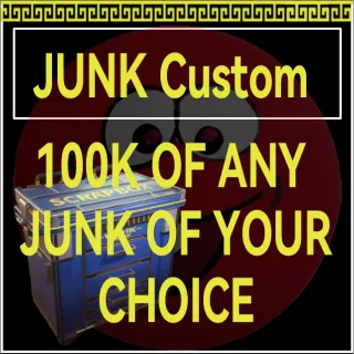 100K JUNK SCRAP (YOUR CHOOSE)