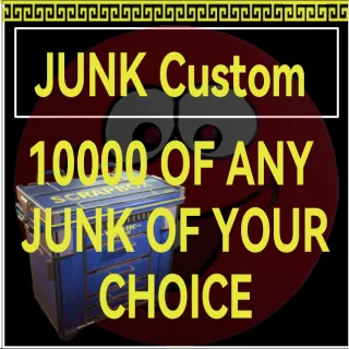 10K JUNK SCRAP (YOUR CHOOSE)