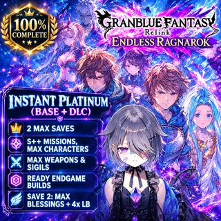 Granblue Fantasy Relink Endless Ragnarok PS5/Steam｜2 Pack Complete Save,Instant Platinum Base Game+DLC, Maxed Characters