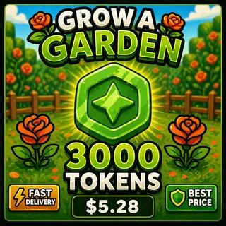 ⚡ 3K Tokens – Grow a Garden (BEST PRICE) – $5.28
