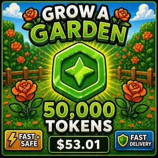 ⚡ 50K Tokens – Grow a Garden (FAST + SAFE) – $53.01