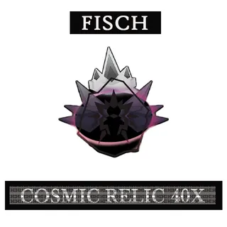 COSMIC RELIC FISCH