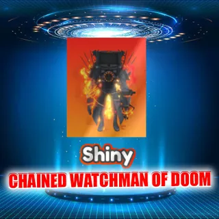 SHINY CHAINED WATCHMAN OF DOOM