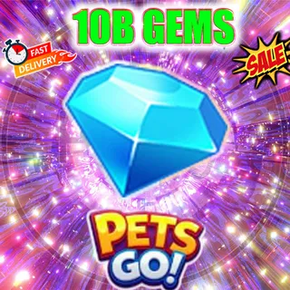 10B PETS GO GEMS