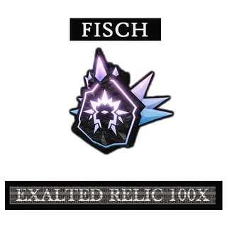 EXALTED RELIC FISCH