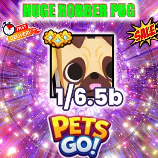 HUGE ROBBER PUG