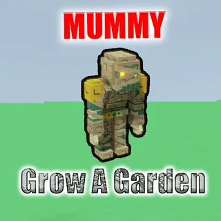 Grow A Garden Mummy