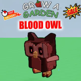 BLOOD OWL GROW A GARDEN